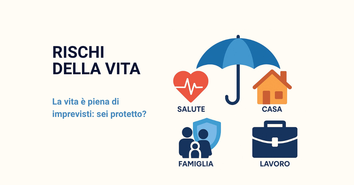 rischi-vita-salute-casa-famiglia-lavoro-1200px Proteggere i rischi della vita: salute, casa, famiglia e lavoro - infografica assicurazione e protezione personale